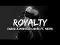 Royalty Egzod Maestro Chives Ft Neoni Lyrics