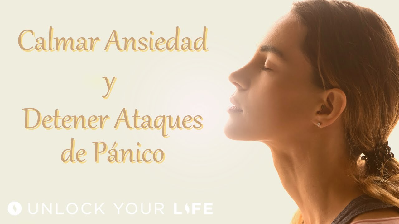 5 Pasos Calmar la Ansiedad y Detener los Ataques de Pánico, Meditación ...