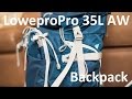 Lowepro Pro 35L AW Backpack Review