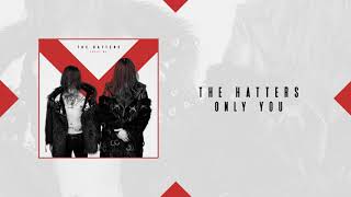 The Hatters - Only You | Official Audio YouTube Videos
