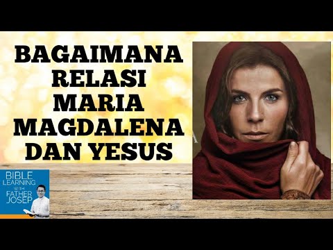 Kupas Tuntas Relasi Maria Magdalena Dengan Yesus