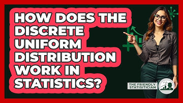 How Does The Discrete Uniform Distribution Work In Statistics? - The Friendly Statistician