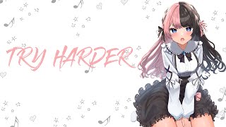 Nightcore-TRY HARDER(LYRICS)