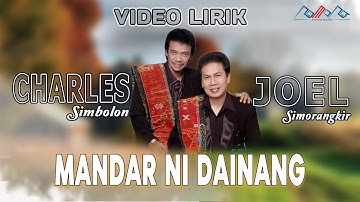 Charles Simbolon & Joel Simorangkir- Mandar NI Dainang (Video Lirik)
