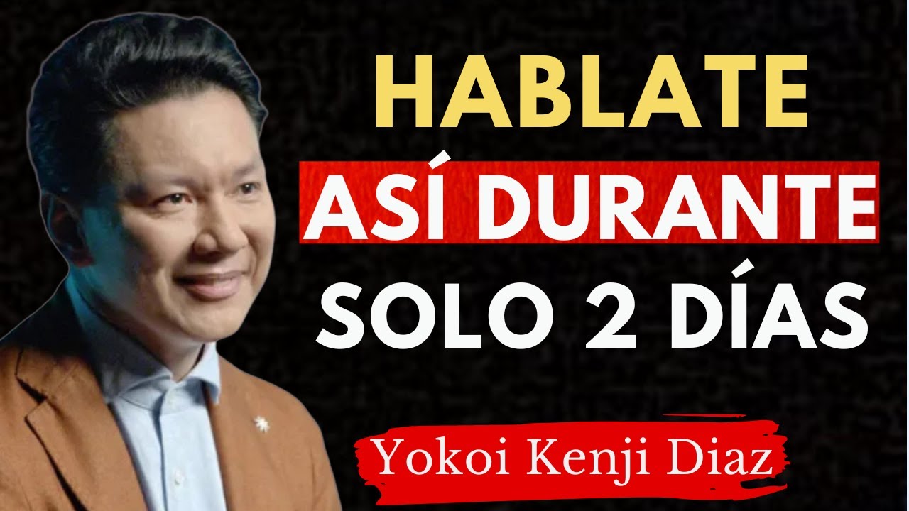 HÁBLATE ASÍ DURANTE SOLO 2 DÍAS Y CAMBIA TU VIDA | Motivación Yokoi Kenji 🔥🧠