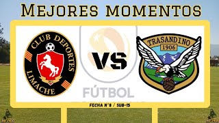Deportes Limache (𝕍𝕊) Trasandino | Sub-15 | Fecha N°8 / Resumen del partido 