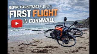 GEPRC Darkstar22 - First Flight - Beach Cruising On The New Sub 250g FPV Drone.