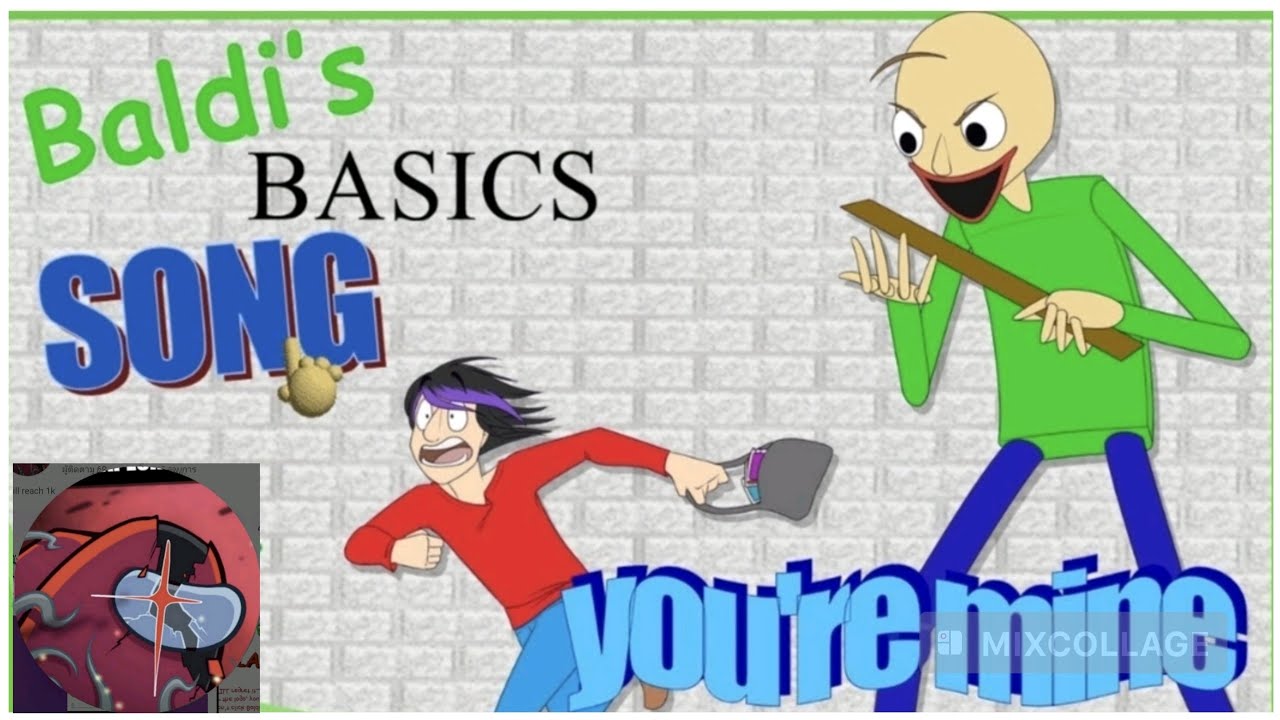 Baldi basic You're mine song(I edite it)Song only - YouTube