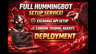 Full Hummingbot Setup Service | Exchange API + Condor Trading Agents Deployment