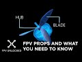 FPV props and what you need to know!