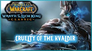 Cruelty Of The Kvaldir - Classic - WoTLK WoW