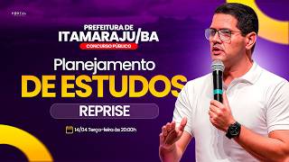 CONCURSO PREF. ITAMARAJU/BA: PLANEJAMENTO DE ESTUDOS + LANÇAMENTO DO CURSO - Reprise