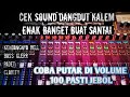 Cek Sound Dangdut terbaru 2025 // cocok buat santai kalem kendang enak banget clarity