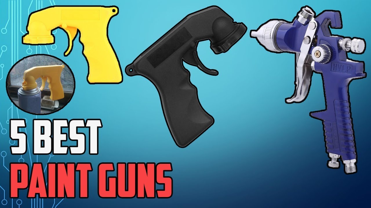 5 Best Paint Guns YouTube