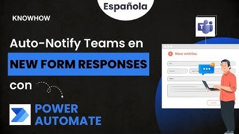 Automatiza Formularios con Power Automate y Recibe Notificaciones en Teams al Instante