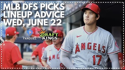 MLB DFS PICKS! Wednesday, June 22nd Main Slate - Lineup Strategy for FanDuel, DraftKings, & Yahoo!