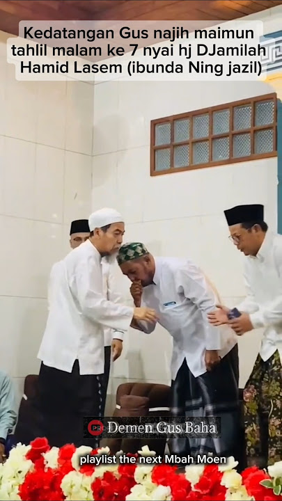 Gus najih maimun hadir tahlil malam ke 7 nyai hj DJamilah Hamid Lasem (ibunda Ning jazil) #gusnajih