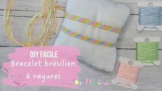 [DIY] Comment faire un bracelet brésilien à rayures? Bracelet dété facile et rapide