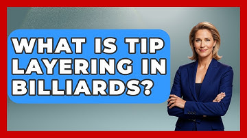 What Is Tip Layering In Billiards? - Billiards Hustlers