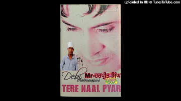 Tere Naal Pyar-Debi Makhsoospuri