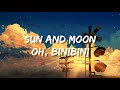 Paul hapita  sun and moon x oh binibini lyrics  oh binibini napaka ganda naman ng yong mata