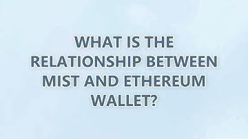 What is the relationship between Mist and Ethereum Wallet? (2 SOLUTIONS!!)