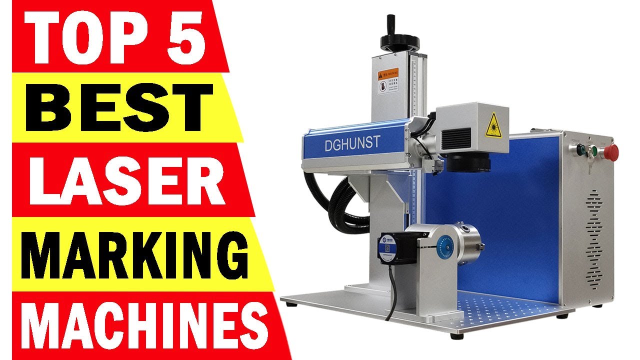 Top 5 Best Laser Marking Machine In 2023 New Best Laser Engraving