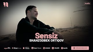 Shahzodbek Ortiqov - Sensiz (audio 2024)