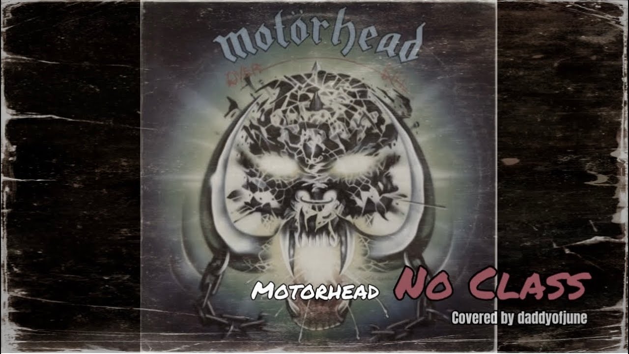[Full Cover] Motorhead - No Class • Guitar Cover w/ Dean Custom - YouTube
