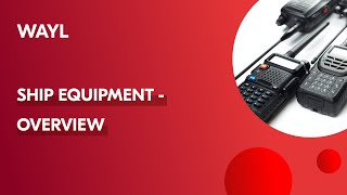 WAYL system - Ship Equipment Overview