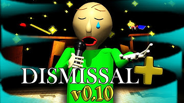 Dismissal (+) v0.10 | Baldi