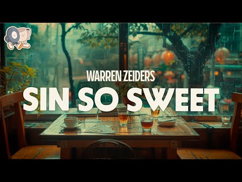 Warren Zeiders ~ Sin So Sweet (Lyrics)