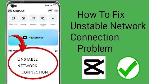 How To Fix Unstable Network Connection Problem in Capcut 2024