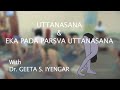 Geeta Iyengar teaching Uttanasana & Eka Pada Parsva Uttanasana
