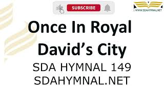 Once In Royal Davids City Hymn Instrumental With Lyrics | Karaoke | SDA HYMNAL 149