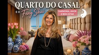 🏡 O SEGREDO DO QUARTO DE CASAL QUE ATRAI AMOR, PAZ E SONO PROFUNDO | FENG SHUI ❤️💤