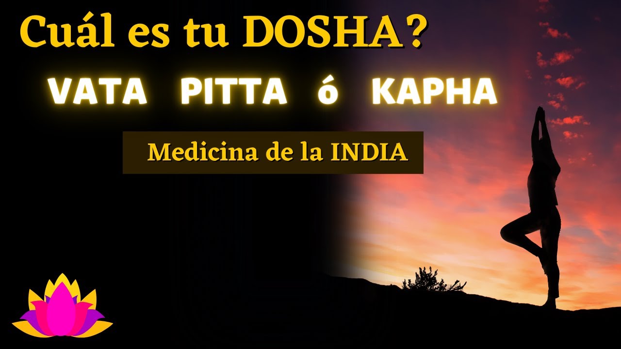 DESCUBRE tu TIPO de ENERGÍA según la AYURVEDA VATA PITTA ó KAPHA