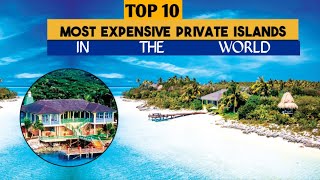 10 Most Expensive Private Islands In The World_Top 10 Most Expensive Islands In the World_TOP10_