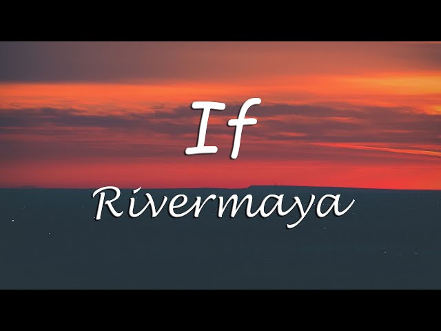 If - Rivermaya (If Rivermaya Lyrics) class=