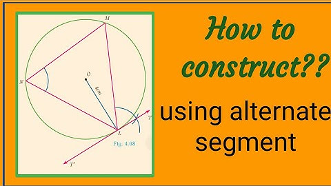 Class 10 Tangent to a circle using alternate segment / Construction Of Tangents Without Using Centre