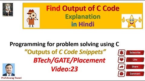Find output of C program | viral Technical Questions | Placement| Code Snippets in C | GATE | AKTU