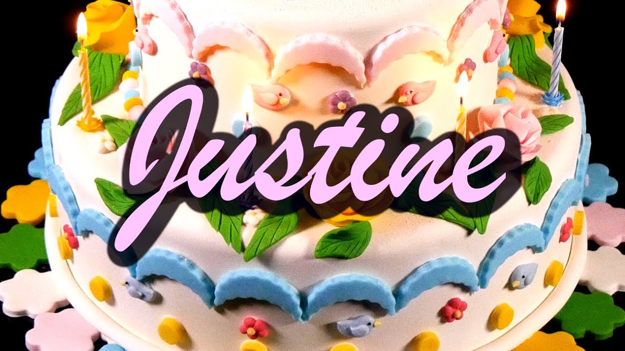 Joyeux Anniversaire Justine Youtube
