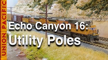 Echo Canyon16: I Utility Poles on My N-Scale Layout