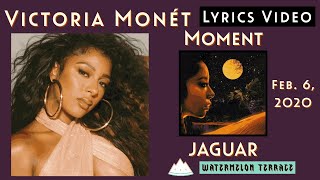 Victoria Monét - Moment | Lyrics Video | JAGUAR | 2020 | (181)