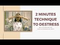 2 minute destress technique to get rid of anxiety and stress  dr ankita dhelia