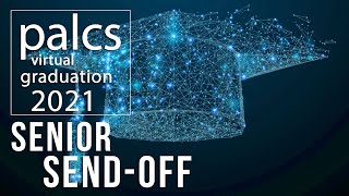 PALCS Graduation 2021 - Senior Send Off
