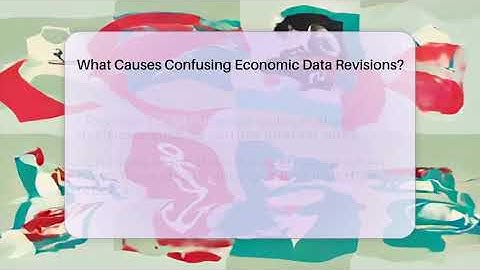 What Causes Confusing Economic Data Revisions? - Inflation Insight Channel