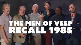 Men of VEEP Recall 1985 with the SAG Foundation