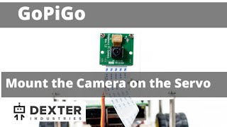 GoPiGo Mount the Raspberry Pi Camera to the Servo on the GoPiGo