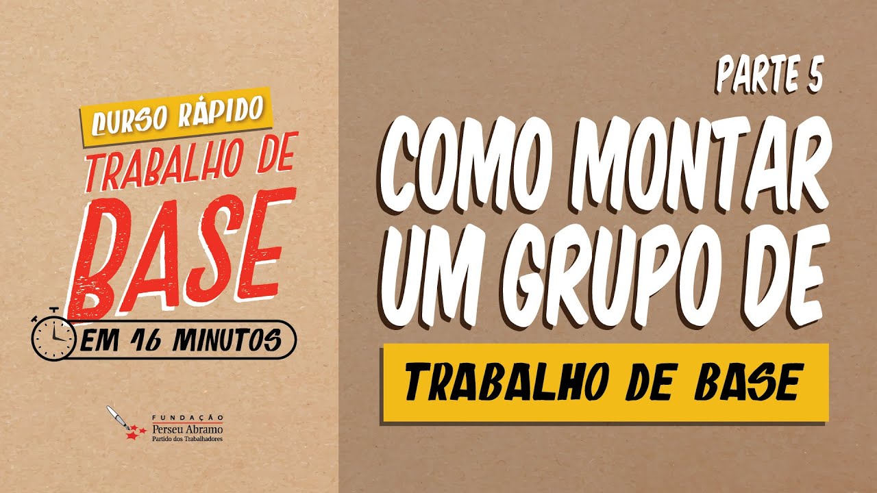 Como montar um grupo de trabalho de base? | Série "Como fazer trabalho de base"